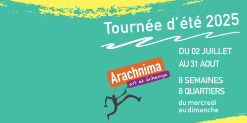 Tournée d'été Arachnima - art et échange