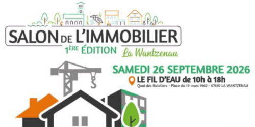 Salon de l'Immobilier 1e édition La wantzenau, samedi 26 septembre, le fil d'eau
